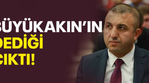Büyükakın'ın dediği çıktı!