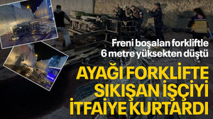 Freni boşalan forkliftle 6 metre yüksekten düştü, ayağı forklifte sıkışan işçiyi itfaiye kurtardı