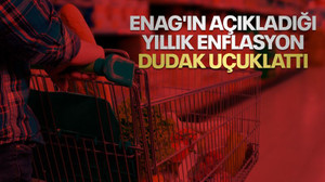 ENAG'ın açıkladığı yıllık enflasyon dudak uçuklattı