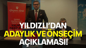 Yıldızlı’dan adaylık ve önseçim açıklaması!