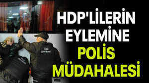 HDP'lilerin eylemine polis müdahalesi