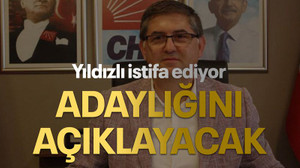 Yıldızlı istifa ediyor, ADAYLIĞINI AÇIKLAYACAK