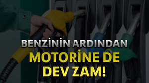 Benzinin ardından motorine de dev zam!