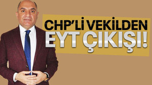 CHP'li vekilden EYT çıkışı!