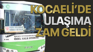 Kocaeli'de ulaşıma zam geldi!