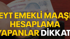 EYT emekli maaşı hesaplama yapanlar dikkat!
