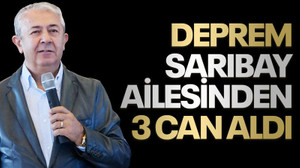 Deprem, Sarıbay ailesinden 3 can aldı