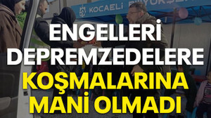 Engelleri, depremzedelere koşmalarına mani olmadı