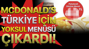 McDonald’s, Türkiye için ‘yoksul’ menüsü çıkardı
