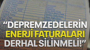 Ahmet Akın: Depremzedelerin enerji faturaları derhal silinmeli