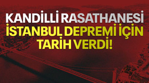 Kandilli Rasathanesi İstanbul depremi için tarih verdi!