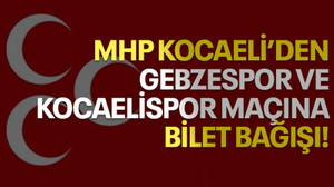 MHP Kocaeli'den, Gebzespor ve Kocaelispor maçına bilet bağışı!