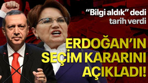 "Bilgi aldık" dedi, tarih verdi! Erdoğan'ın seçim kararını açıkladı