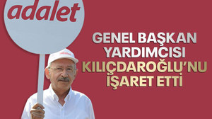 Genel Başkan Yardımcısı, Kılıçdaroğlu’nu işaret etti