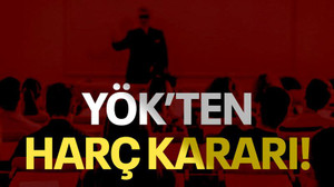 YÖK'ten harç kararı!