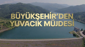 Büyükşehir'den Yuvacık Barajı müjdesi!