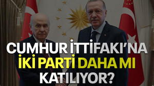 Cumhur İttifakı'na iki parti daha mı katılıyor?