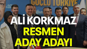 Ali Korkmaz resmen aday adayı