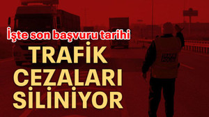 Trafik cezaları siliniyor