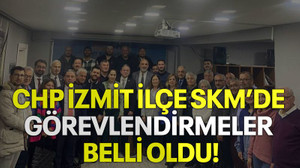 CHP İzmit İlçe SKM’de görevlendirmeler belli oldu!