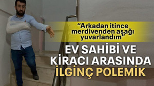 Ev sahibi ve kiracı arasında ilginç polemik