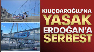 Kılıçdaroğlu’na yasak, Erdoğan’a serbest