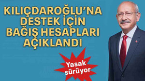 Kılıçdaroğlu’na destek için bağış hesapları açıklandı