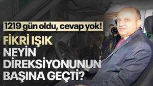 Fikri Işık neyin direksiyonunun başına geçti? 1219 gündür cevaplayamadı