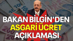 Bakan Bilgin'den asgari ücret açıklaması