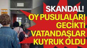 Skandal! Oy pusulaları gecikti vatandaşlar kuyruk oldu