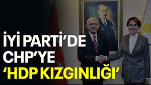 İYİ Parti’de CHP’ye ‘HDP kızgınlığı’