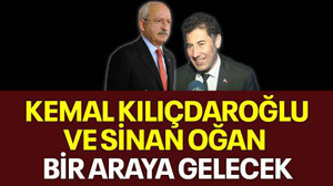 Kemal Kılıçdaroğlu ve Sinan Oğan bir araya gelecek