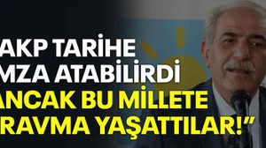 Cumali Durmuş: AKP tarihe imza atabilirdi ancak bu millete travma yaşattılar!