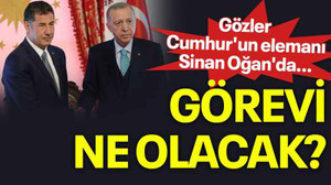 Gözler Cumhur'un elemanı Sinan Oğan'da...Görevi ne olacak?