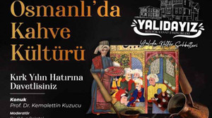 TARİH VE KAHVE TUTKUNLARI YALI EVLERİNCE BULUŞACAK