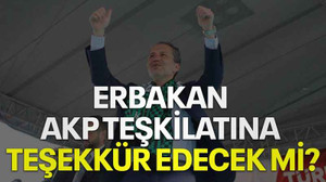 Erbakan AKP teşkilatına teşekkür edecek mi?