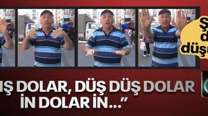 “Kış kış dolar, düş düş dolar, in dolar in…” Şimdi dolar düşünsün!