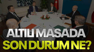 Altılı masada son durum ne?