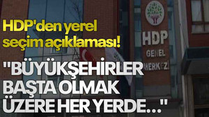 HDP'den yerel seçim açıklaması! "Büyükşehirler başta olmak üzere her yerde..."