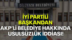 İYİ Partili başkandan AKP’li belediye hakkında usulsüzlük iddiası!