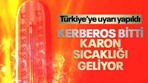 Türkiye'ye büyük uyarı yapıldı: Kerberos bitti, Karon sıcaklığı geliyor
