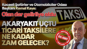 Kocaeli'de ticari taksi fiyatları ne kadar olacak? Kemal Kaya, gazetemize konuştu