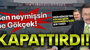 Sen neymişsin be Gökçek! KAPATTIRDI!