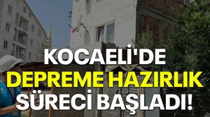 Kocaeli'de depreme hazırlık süreci başladı!
