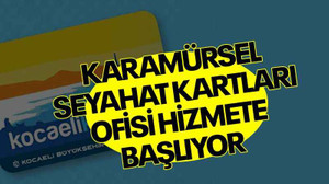 Karamürsel Seyahat Kartları Ofisi hizmete başlıyor