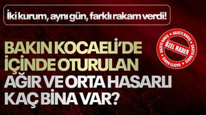 İki kurum, aynı gün, farklı rakam verdi! Bakın Kocaeli’de içinde oturulan ağır ve orta hasarlı kaç bina var?