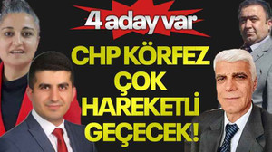 4 aday var, CHP Körfez çok hareketli geçecek!