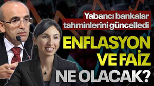 Yabancı bankalar tahminlerini güncelledi, enflasyon ve faiz ne olacak?