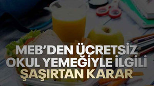 MEB'den "Ücretsiz okul yemeği" kararı, süre vermedi!