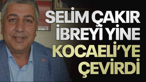 Selim Çakır ibreyi yine Kocaeli’ye çevirdi